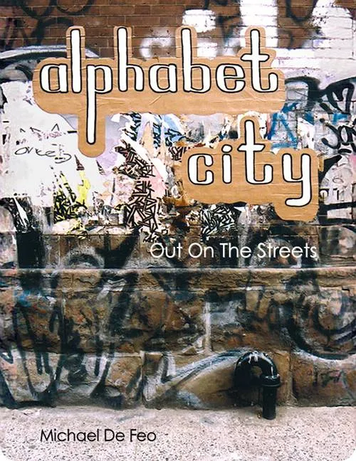 Alphabet City - Out on the Streets